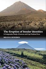 The Eruption of Insular Identities