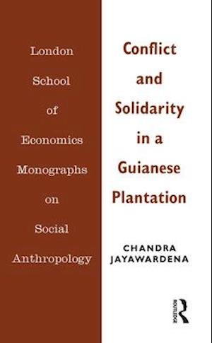 Conflict and Solidarity in a Guianese Plantation