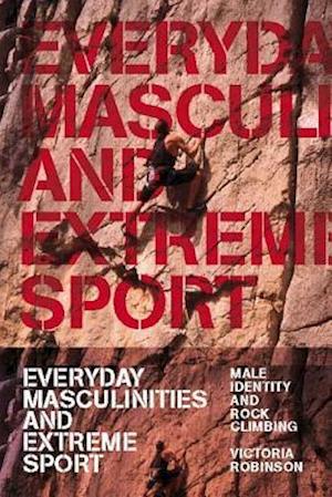 Everyday Masculinities and Extreme Sport