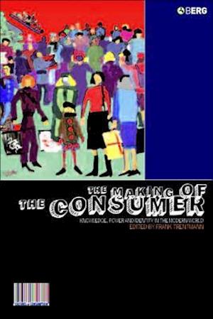 The Making of the Consumer