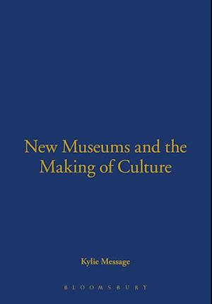 New Museums and the Making of Culture