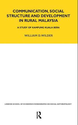 Communication, Social Structure and Development in Rural Malaysia