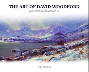 Art of David Woodford, The - Mountains and Memories