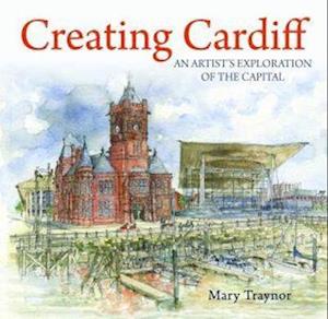 Compact Wales: Creating Cardiff - An Artist's Exploration of the Capital