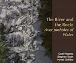 River and the Rock, The - River Potholes of Wales