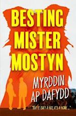 Besting Mister Mostyn