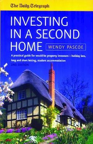 Investing In A Second Home 2nd Edition