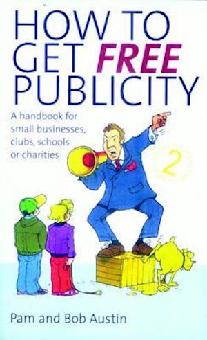 How To Get Free Publicity, 2nd Edition