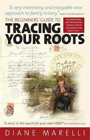 The Beginner's Guide to Tracing Your Roots 2nd Edition