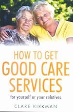 How to Get Good Care Services