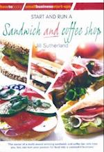Start and Run a Sandwich and Coffee Shop
