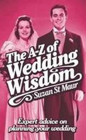 A-Z Of Wedding Wisdom