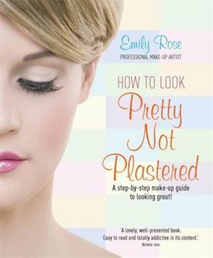 How To Look Pretty Not Plastered