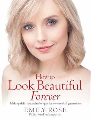 How To Look Beautiful Forever