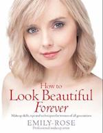 How To Look Beautiful Forever