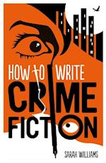 How To Write Crime Fiction