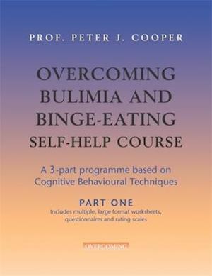 Overcoming Bulimia and Binge-Eating Self Help Course in 3 Vols.