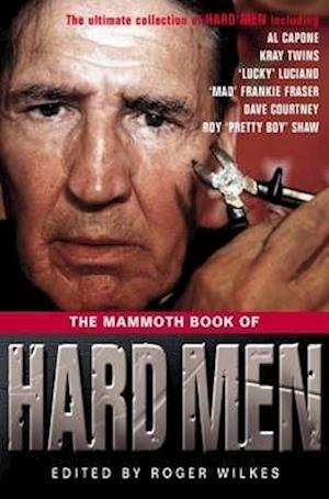 The Mammoth Book of Hard Men