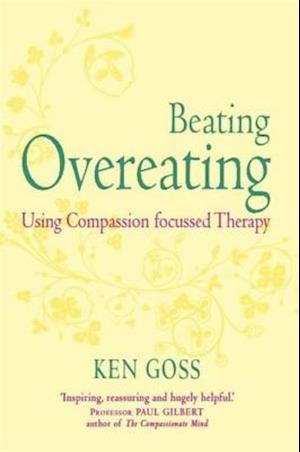 The Compassionate Mind Approach to Beating Overeating