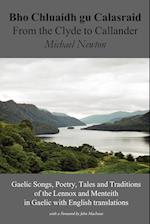 Bho Chluaidh Gu Calasraid - From the Clyde to Callander; Gaelic Songs, Poetry, Tales and Traditions of the Lennox and Menteith in Gaelic with English