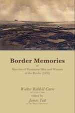 Border Memories or Sketches of Prominent Men and Women of the Border (1876)