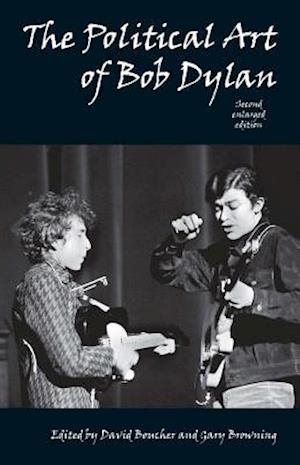 Political Art of Bob Dylan (Revised, Expanded, Enlarged)