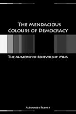 Mendacious Colours of Democracy