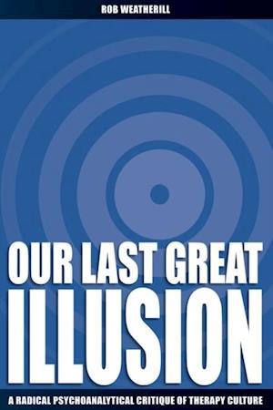 Our Last Great Illusion