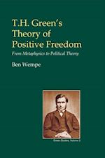 T.H. Green's Theory of Positive Freedom