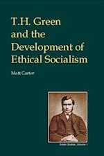 T.H. Green and the Development of Ethical Socialism