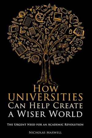 How Universities Can Help Create a Wiser World