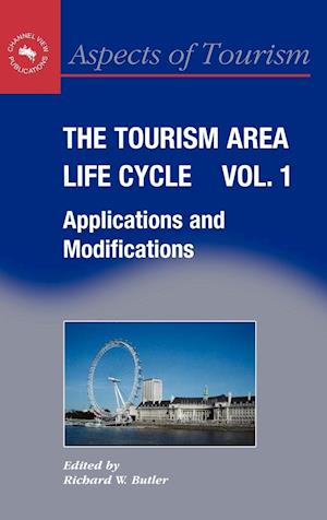 The Tourism Area Life Cycle, Vol. 1