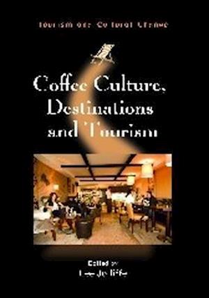 Coffee Culture, Destinations and Tourism