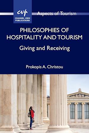 Philosophies of Hospitality and Tourism : Giving and Receiving