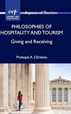 Philosophies of Hospitality and Tourism : Giving and Receiving