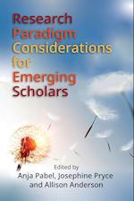 Research Paradigm Considerations for Emerging Scholars