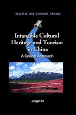 Intangible Cultural Heritage and Tourism in China