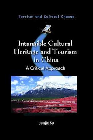 Intangible Cultural Heritage and Tourism in China