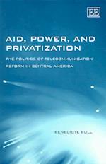 Aid, Power, and Privatization