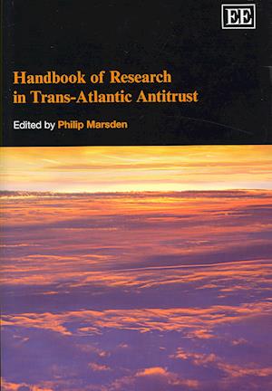 Handbook of Research in Trans-Atlantic Antitrust