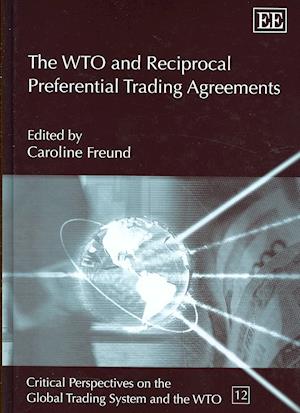 The WTO and Reciprocal Preferential Trading Agreements