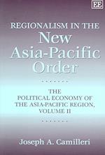 Regionalism in the New Asia-Pacific Order