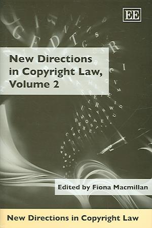 New Directions in Copyright Law, Volume 2