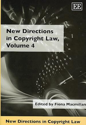 New Directions in Copyright Law, Volume 4