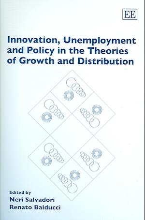 Innovation, Unemployment and Policy in the Theories of Growth and Distribution
