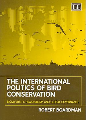 The International Politics of Bird Conservation