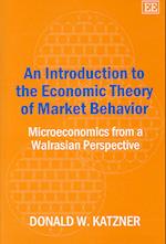 An Introduction to the Economic Theory of Market Behavior