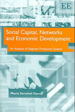 Social Capital, Networks and Economic Development