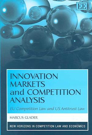 Innovation Markets and Competition Analysis