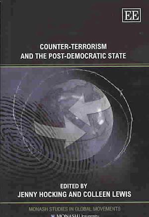 Counter-Terrorism and the Post-Democratic State